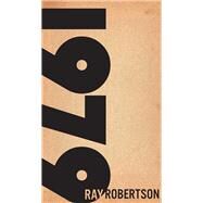 1979 by Robertson, Ray, 9781771960960