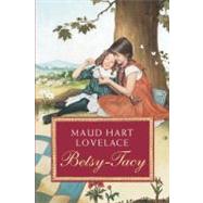 Betsy Tacy by Lovelace, Maud Hart, 9780064400961