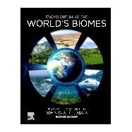 Encyclopedia of the Worlds Biomes by Goldstein, Michael I.; DellaSala, Dominick A., 9780128160961
