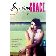 Saving Grace by Spencer, Katherine, 9780152060961