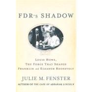 Fdr's Shadow by Fenster, Julie M., 9780230100961