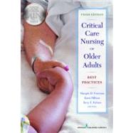 Critical Care Nursing of Older Adults: Best Practices by Foreman, Marquis D., Ph.D., 9780826110961