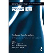 Audience Transformations: Shifting Audience Positions in Late Modernity by Carpentier; Nico, 9781138100961