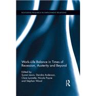 Work-Life Balance in Times of Recession, Austerity and Beyond by Lewis; Suzan, 9781138340961