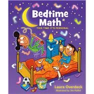 Bedtime Math: This Time It's Personal by Overdeck, Laura; Paillot, Jim, 9781250040961
