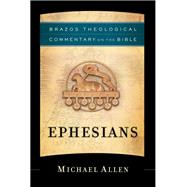 Ephesians by Allen, Michael; Reno, R.; Jenson, Robert; Wilken, Robert; Radner, Ephraim, 9781587430961