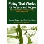 Policy That Works for Forests and People by Mayers, James; Bass, Stephen, 9781844070961