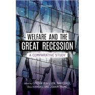 Welfare and the Great Recession A Comparative Study by lafsson, Stefn; Daly, Mary; Kangas, Olli; Palme, Joakim, 9780198830962