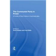 The Communist Party In Power by Kaplan, Karel; Eidlin, Fred H., 9780367290962