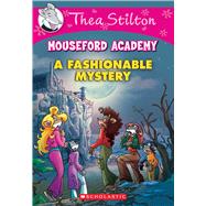 A Fashionable Mystery by Stilton, Thea, 9780545870962