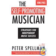 The Self-Promoting Musician by Spellman, Peter, 9780876390962