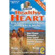 How to Keep the Heart and Cardio Vascular Healthy and Fit by Bragg, Patricia, 9780877900962