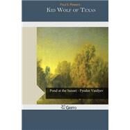 Kid Wolf of Texas by Powers, Paul S., 9781505310962