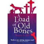 A Load of Old Bones by Suzette Hill, 9781849010962