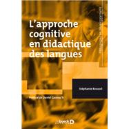 L'approche cognitive en didactique des langues by Stphanie Roussel; Daniel Gaonac'h, 9782807330962