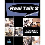 Real Talk 2 Authentic English in Context by Baker, Lida; Tanka, Judith, 9780131940963
