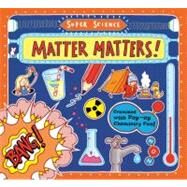 Super Science: Matter Matters! by ADAMS, TOMFLINTMAN, THOMAS, 9780763660963