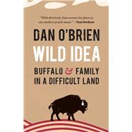 Wild Idea by O'Brien, Dan, 9780803250963