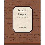 Isaac T. Hopper by Child, Lydia Maria Francis, 9781438530963