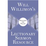 Lectionary Sermon Resource by Willimon, William, 9781501890963