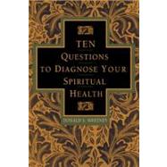 10 Questions to Diagnose Your Spiritual Health by Whitney, Donald S., 9781576830963