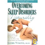 Overcoming Sleep Disorders Naturally by Vukovic, Laurel, 9781591200963