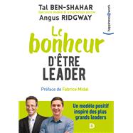 Le bonheur d'tre leader by Tal BEN-SHAHAR; Angus Ridgway; Fabrice Midal, 9782807320963