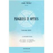 Progress in Optics by Wolf, Emil, 9780444870964