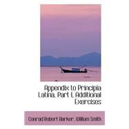 Appendix to Principia Latina, Part I, Additional Exercises by Robert Barker, William Smith Conrad, 9780559190964