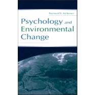 Psychology and Environmental Change by Nickerson, Raymond S., 9780805840964