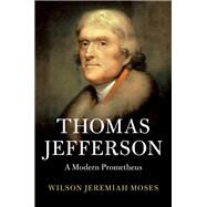 Thomas Jefferson by Moses, Wilson Jeremiah, 9781108470964