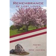 Remembrance of Lost Loves by Jackson, Gene, 9781440190964