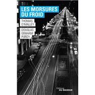 Les Morsures du froid by Douglas Graham Purdy; Thomas O'Malley, 9782702440964