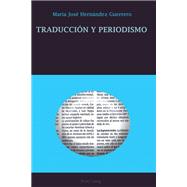 Traduccion y periodismo/ Translation and Journalism by Guerrero, Maria Jose Hernandez, 9783034300964