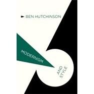 Modernism and Style by Hutchinson, Ben, 9780230230965