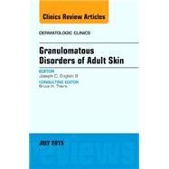 Granulomatous Disorders of Adult Skin by English, Joseph C., III, 9780323390965