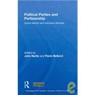 Political Parties and Partisanship: Social Identity and Individual Attitudes by Bartle; John, 9780415460965