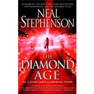 The Diamond Age by Stephenson, Neal, 9780553380965