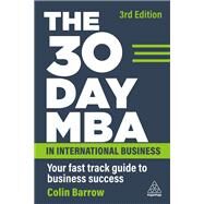 The 30 Day MBA in International Business by Colin Barrow, 9781398610965