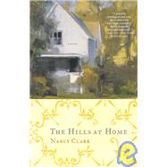 The Hills at Home A Novel by CLARK, NANCY, 9781400030965
