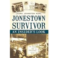 Jonestown Survivor: An Insider's Look by Kohl, Laura Johnston, 9781450220965