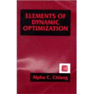 Elements of Dynamic Optimization by Chiang, Alpha C., 9781577660965