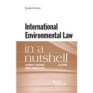 International Environmental Law in a Nutshell by Guruswamy, Lakshman D.; Leach, Mariah Zebrowski, 9781683280965