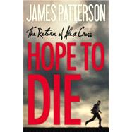 Hope to Die by Patterson, James, 9780316210966