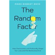The Random Factor by Prof. Mark Robert Rank, 9780520390966