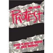 Protest: Studies of Collective Behaviour and Social Movements by Lofland,John, 9781138530966