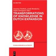 Transformations of Knowledge in Dutch Expansion by Friedrich, Susanne; Brendecke, Arndt; Ehrenpreis, Stefan, 9783110370966