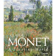 Claude Monet by Buchhart, Dieter; Widauer, Heinz; Bauer, Gunhild; Mathieu, Marianne, 9783777430966