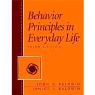 Behavior Principles in Everyday Life by Baldwin, John D.; Baldwin, Janice I., 9780130840967