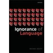 Ignorance of Language by Devitt, Michael, 9780199250967